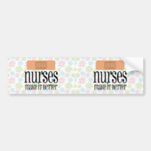 Nurses Make it Better, Bandage Bumper Sticker