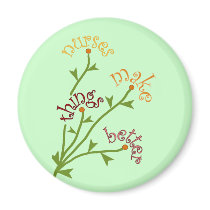 Nurses Make Things Better Bouquet Magnet