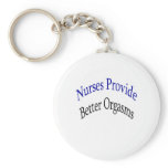 nurses provide better orgasms keychains