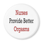 Nurses Provide Better Orgasms magnets