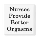Nurses Provide Better Orgasms magnets