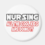 Nursing...Cool Kids Refrigerator Magnet