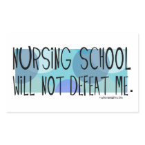 Nursing School will not Defeat Me Stickers