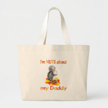 Nuts about Daddy Tote Bags