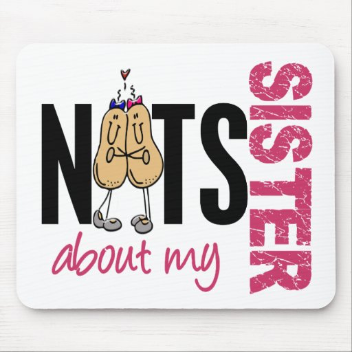 Nuts About My Sister 1 Pink Mouse Mat