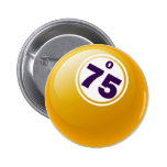 O 75 BINGO BALL PINBACK BUTTON