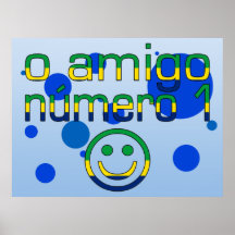 O Amigo Número 1 in Brazilian Flag Colours Posters