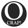 O, CRAP!