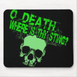 O Death Where Is Thy Sting mousepads