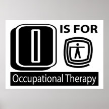 O Is For Occupational Therapy Posters