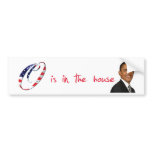 O is in the house bumper stickers
