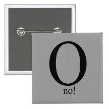 O no buttons