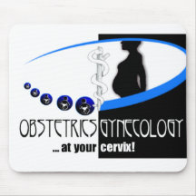 OB / GYN AT YOUR CERVIX - FUNNY MEDICAL MOUSEPAD