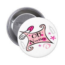 OB nurse (obstetrics) Nursing Pinback Button