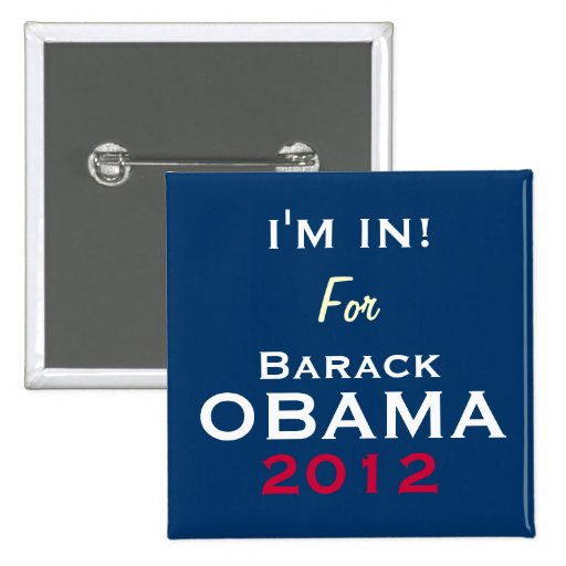 OBAMA 2012 I'M IN Campaign Button