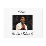 OBAMA A MOPE YOU CANT BELIEVE IN POSTCARDS