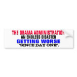 OBAMA ADMIN DISASTER GETS WORSE FROM DAY ONE! BUMPER STICKER