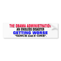 OBAMA ADMIN DISASTER GETS WORSE FROM DAY ONE! BUMPER STICKER