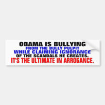 Obama bullies his "enemies" then claims ignorance bumper stickers