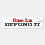 Obama Care Defund It Bumper Stickers