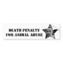 OBAMA: DEATH PENALTY FOR ANIMAL ABUSE BUMPER STICKER