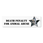 OBAMA: DEATH PENALTY FOR ANIMAL ABUSE bumper stickers