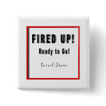 OBAMA FIRED UP READY TO GO B/W/R SQUARE buttons