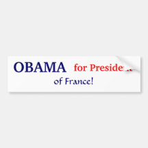 OBAMA for President... of France! Bumper Sticker