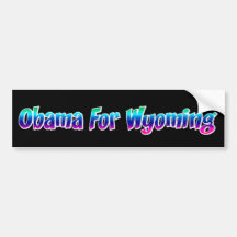 Obama For Wyoming Bumper Sticker