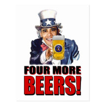 Obama - Four More Beers Post Card