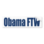 Obama FTW bumper stickers