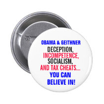 OBAMA & GEITHNER: Deception, Incompetence buttons