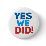 Obama Inauguration 'Yes We Did' Pin