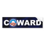Obama Is A Coward BumperSticker Bumper Stickers