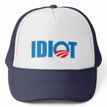 OBAMA IS AN IDIOT HATS
