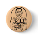Obama is my Homeboy Button
