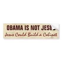 "Obama Is Not Jesus" Bumper Stickers