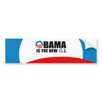 OBAMA IS THE NEW O.J bumper stickers