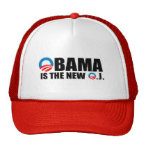OBAMA IS THE NEW O.J hats