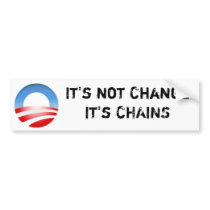 Obama, It's not ChangeIt's CHAINS Bumper Sticker
