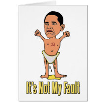 Obama It's Not My Fault Baby Cards