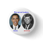 OBAMA KENNEDY Two great leaders. buttons