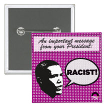 Obama Leadership Series - Racist! button