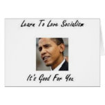OBAMA  LEARN TO LOVE SOCIALISM1 CARD
