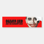 Obama Lied and the Economy died Bumper Stickers