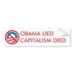 OBAMA LIED, CAPITALISM DIED BUMPER STICKERS