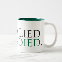 Obama Lied, Jobs Died mugs