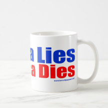 OBAMA LIES AMERICA DIES MUG