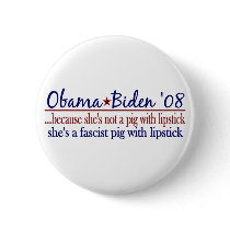 Obama Lipstick on a Pig Button