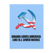 OBAMA LOVES AMERICA LIKE O.J. LOVED NICOLE POST CARDS
